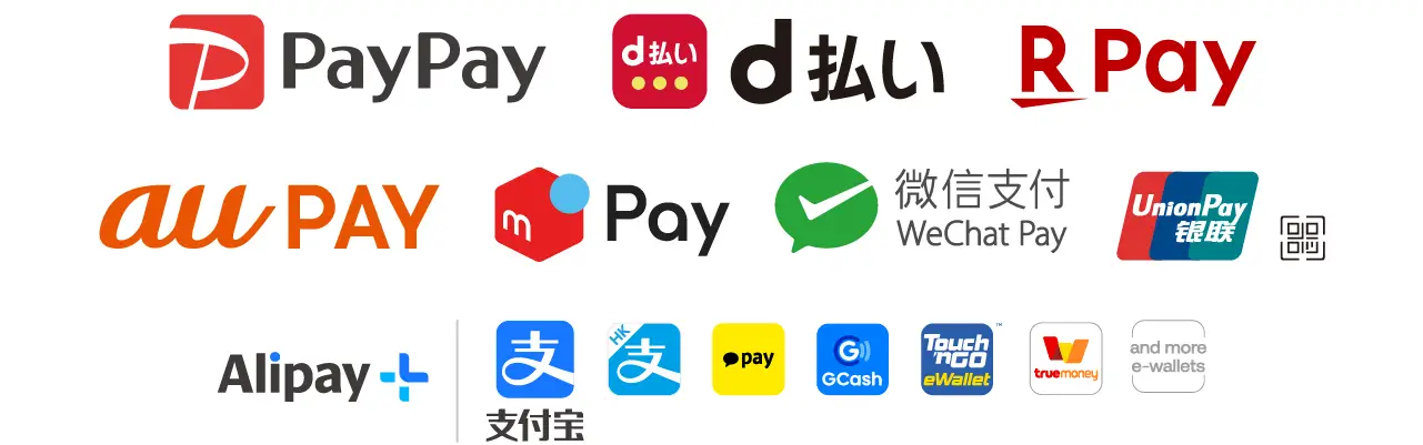 PayPay / d払い / 楽天ペイ / au PAY / メルペイ / WeChat Pay / 銀聯QR / Alipay+